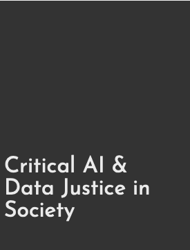Critical AI and Data Justice in Society