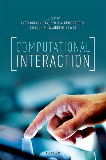 Computational Interaction, oxford university press 2018