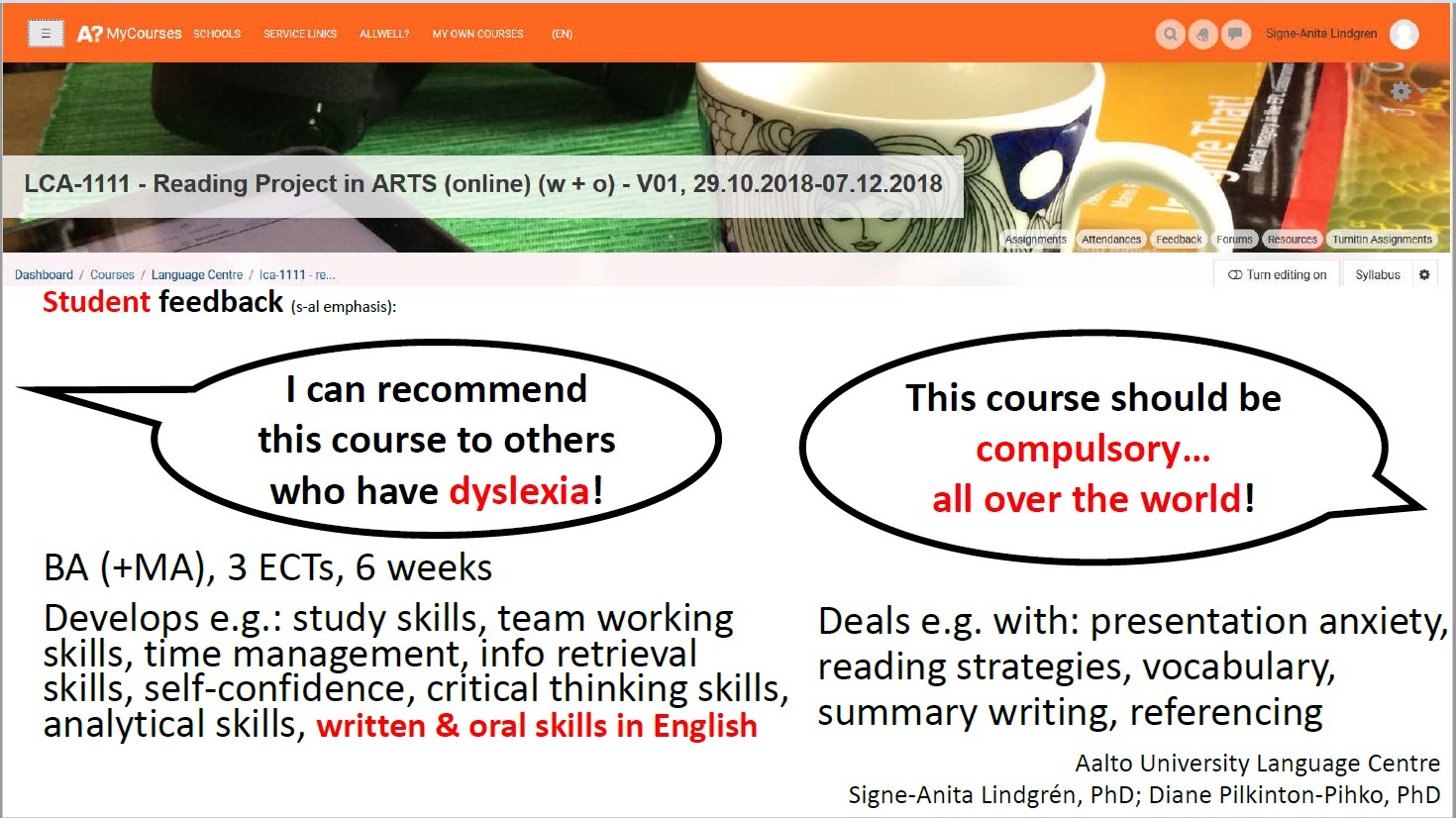 Two-part foto. Upper: MyCourse banner with not full foto of: Arabia Tomula mug, tablet, note book, pencil, camera, book on a green table cloth.  Lower part:  2 speech bubbles with student feedback and below brief info text on course contents.